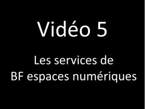 Vidéo 5 : Les services de BF espaces numériques